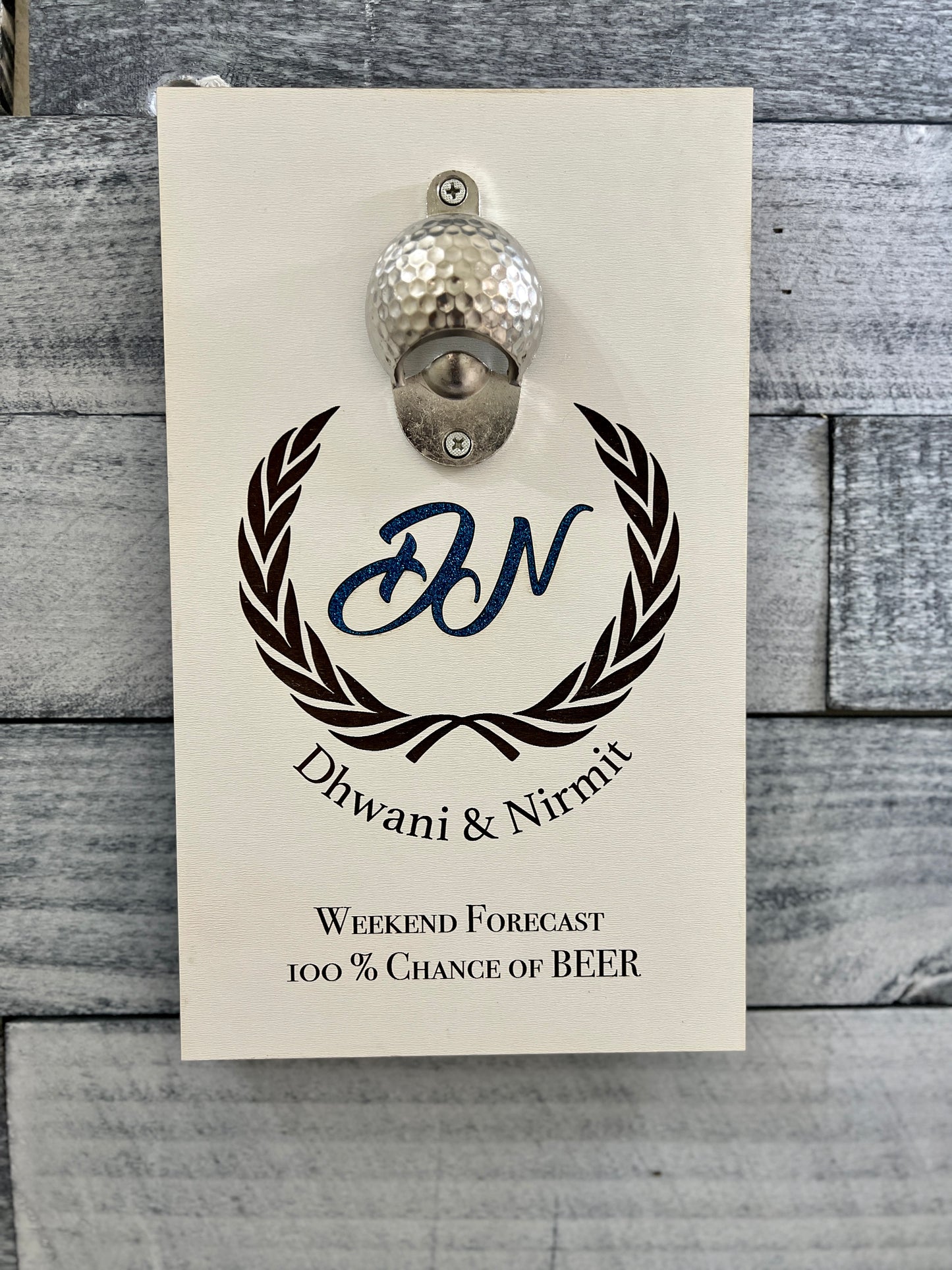 Wall mounted Beer bottle opener with personalised message.