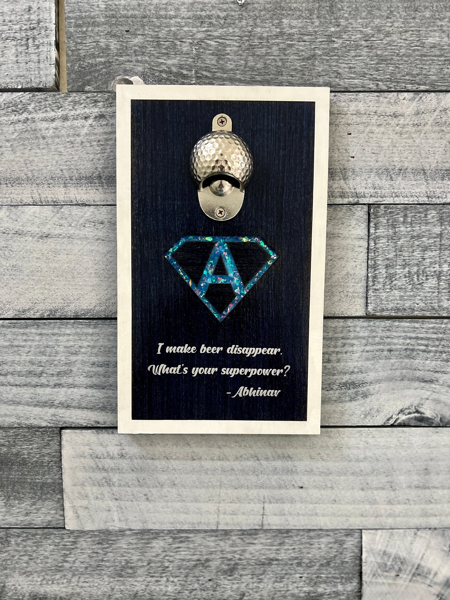 Wall mounted Beer bottle opener with personalised message.